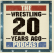 Wrestling 20 Years Ago Podcast